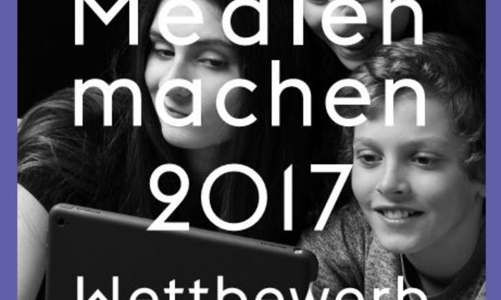 Wettbewerb “Medien machen” 2017